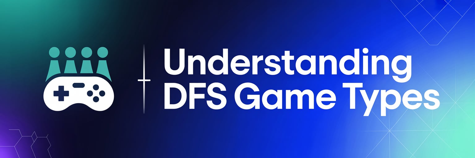 Understanding DFS Game Types